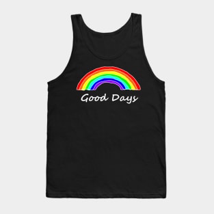 Rainbows for Good Days Tank Top